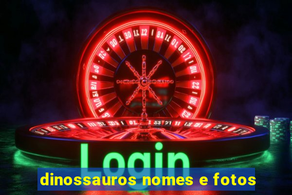 dinossauros nomes e fotos